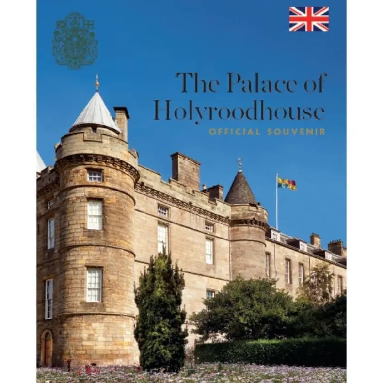 Palace Of Holyroodhouse: The Official Souvenir Guide