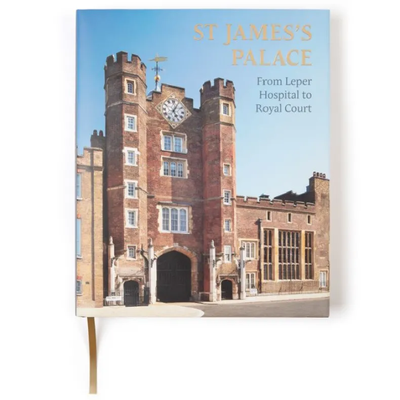 St James'S Palace: From Leper Hospital To Royal Court
